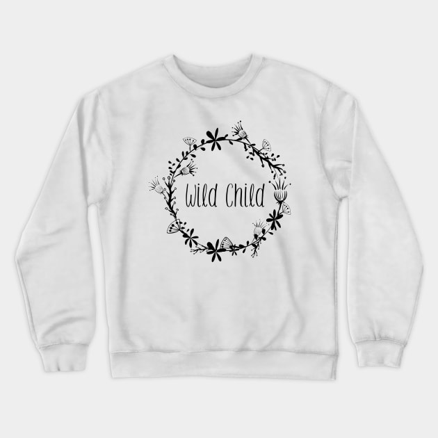 Wild Child Crewneck Sweatshirt by AllPrintsAndArt